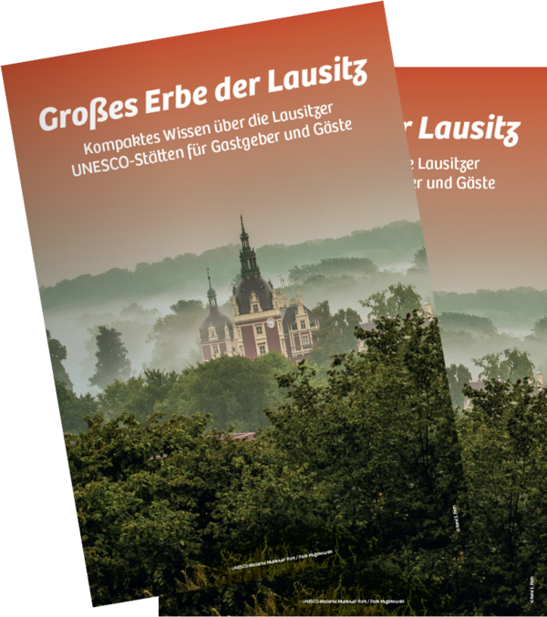 Großes Erbe der Lausitz - Kompaktes Wissen über die Lausitzer UNESCO-Stätten für Gäste und Gastgeber